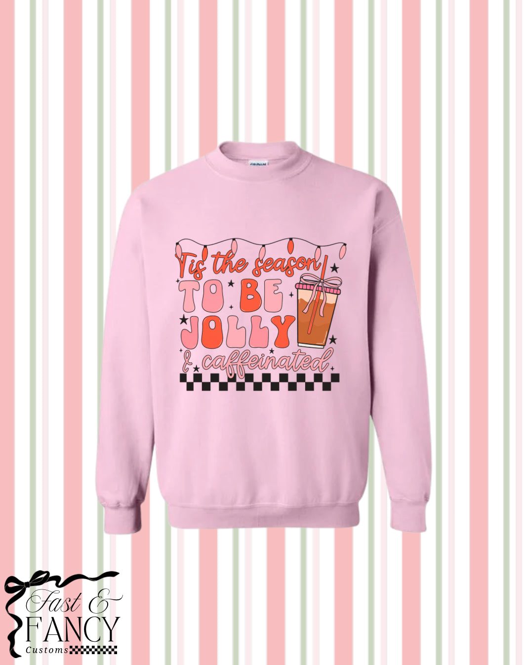 Jolly And Caffeinated Crewneck - Choose your Color Crewneck
