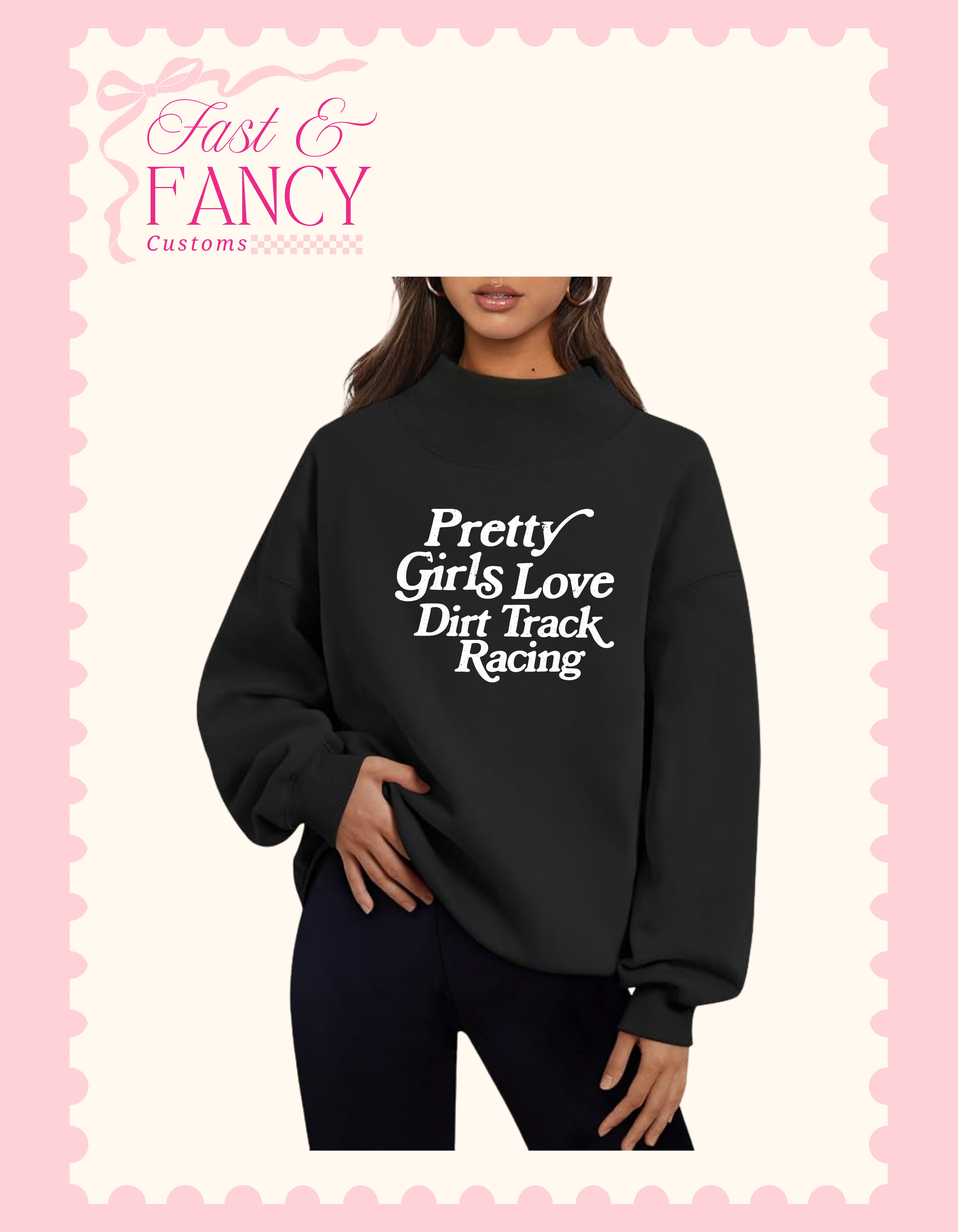 Black Mockneck- Pretty Girls Love Dirt Track Racing