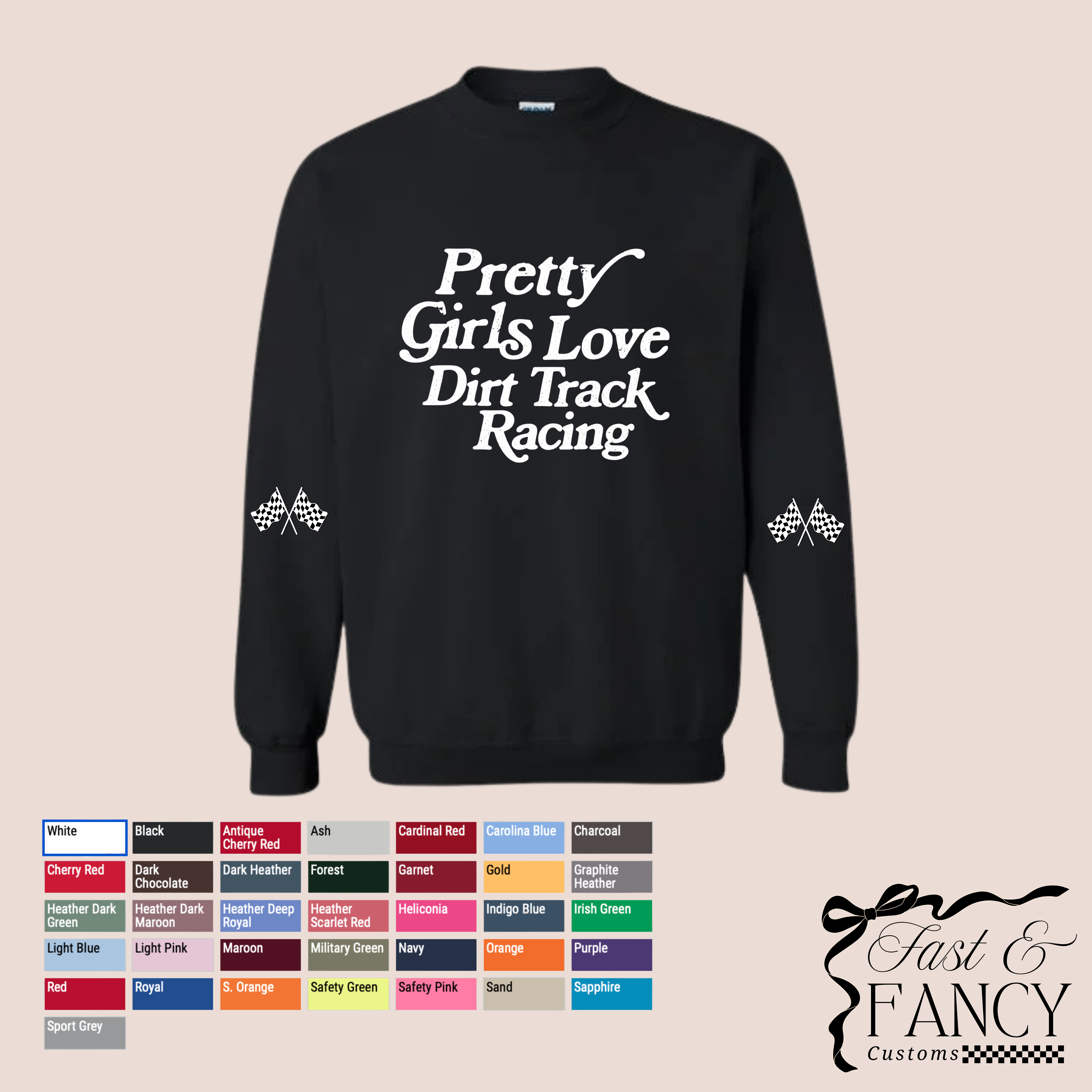 Pretty Girls Love Dirt Track Racing (Choose Your Color Crewneck)