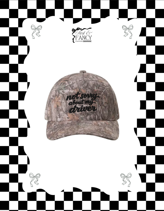 Embroidered Camo Not Sorry About My Driver