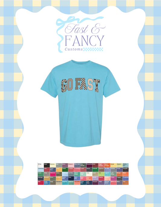 Comfort Color Go Fast (Choose Your Color Tee)