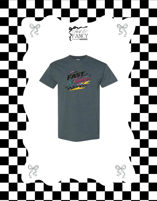 Fast & Fancy Gildan Tee (Choose Your Color)